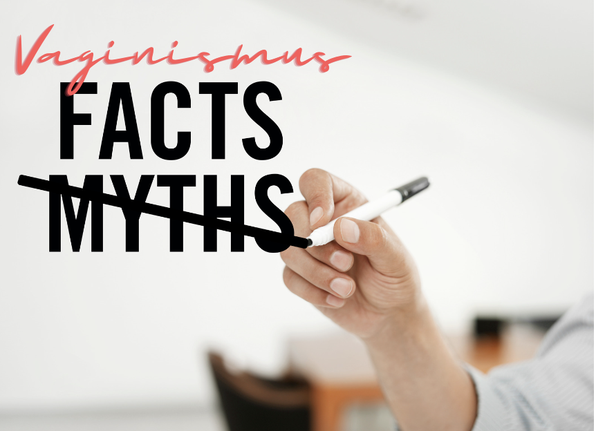 Spreading facts not myths about vaginismus